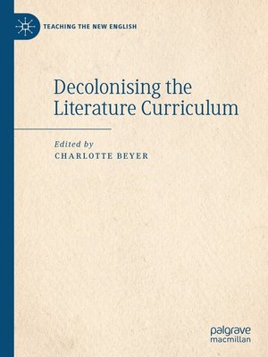 cover image of Decolonising the Literature Curriculum